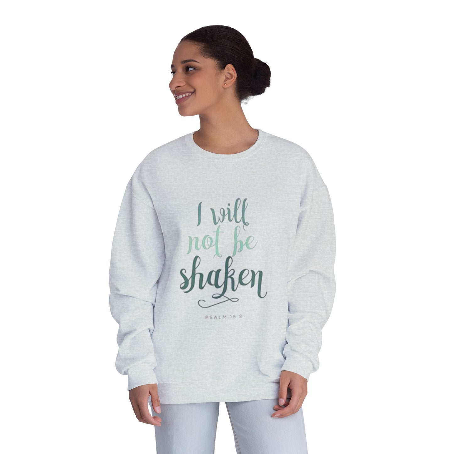 I will not be shaken Sweatshirt