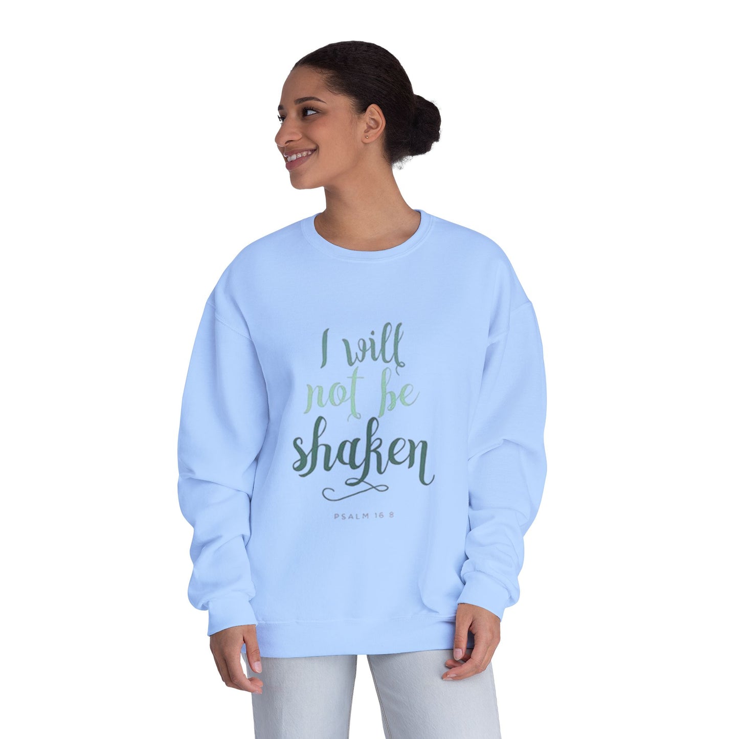 I will not be shaken Sweatshirt