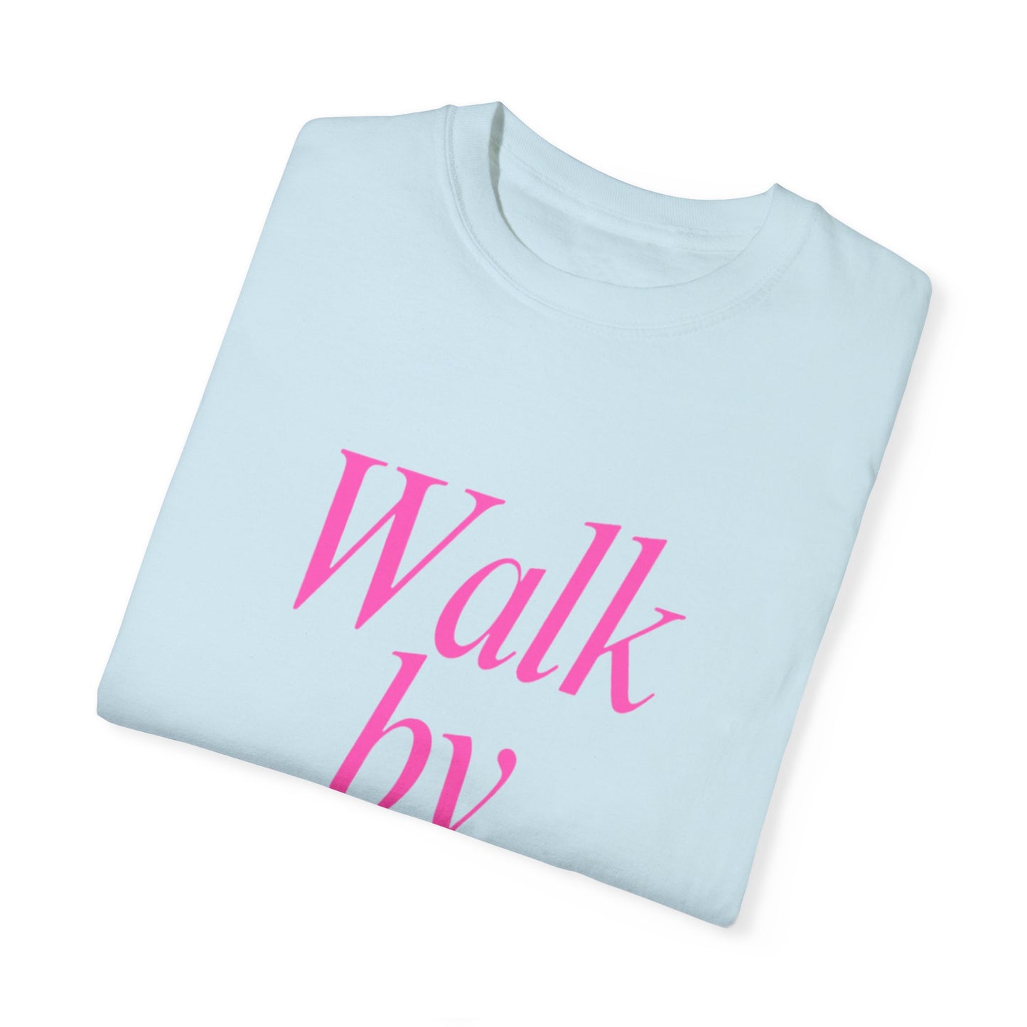 RB Walk By Faith T’s by comfort colors